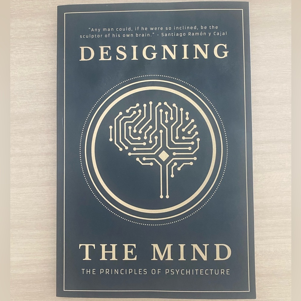 Designing the Mind: The Principles of Psychitecture Book